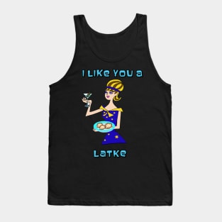 i like you a Latke Happy Hanukah Tank Top